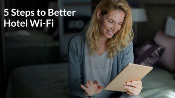 5 Steps to Better Hotel Wi-Fi
